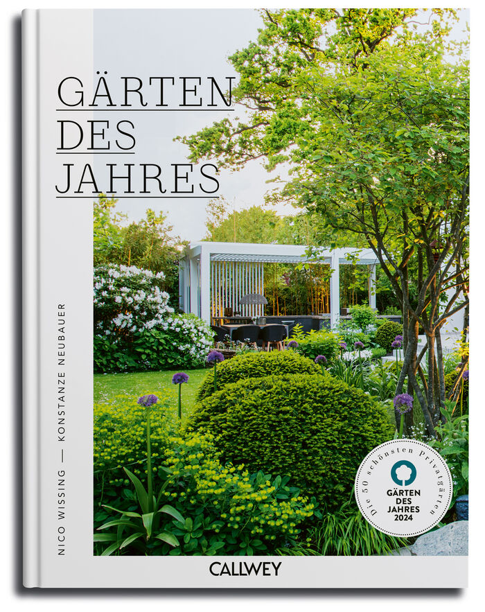Buch: «Gärten des Jahres 2024», Autoren: Nico Wissing und Konstanze Neubauer, Verlag: Callwey